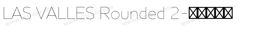 LAS VALLES Rounded 2字体转换